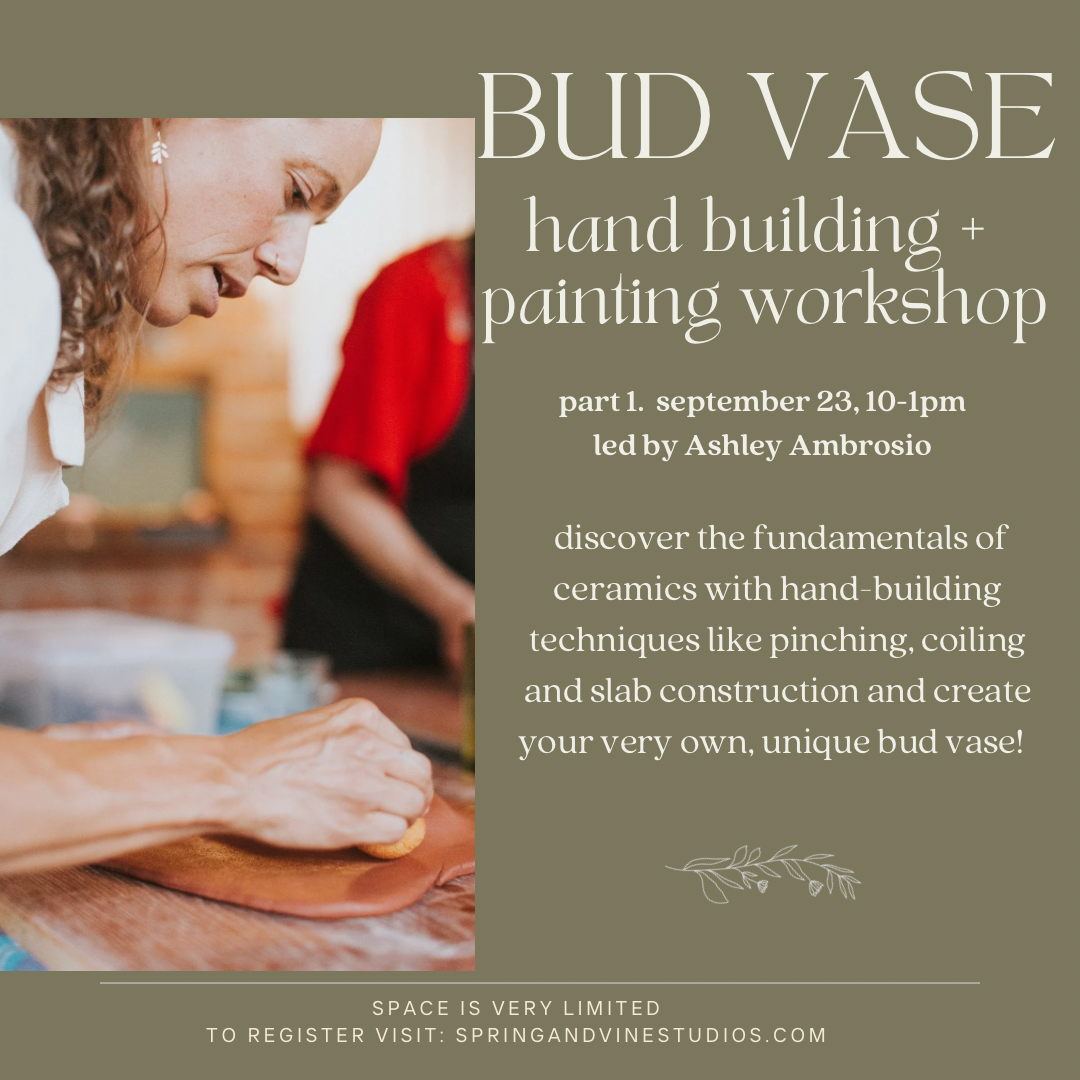 Workshop: Bud Vase Hand Building + Painting