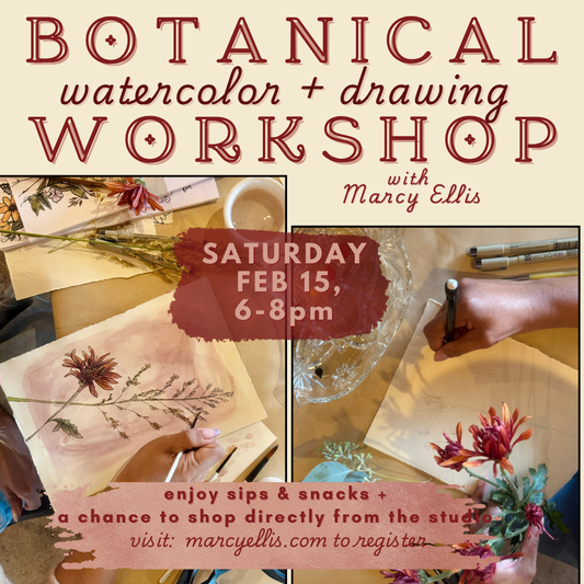 Botanical Watercolor + Drawing Workshop, February 15, 6-8pm @ Marcy's Studio