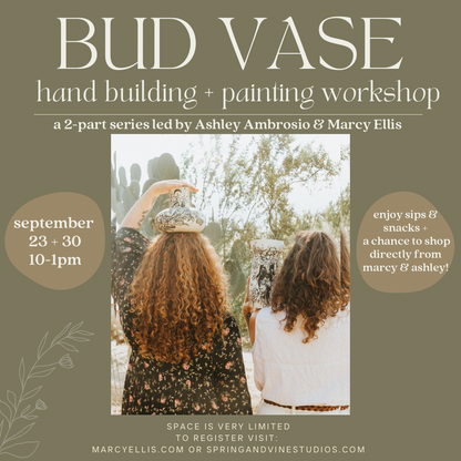 Workshop: Bud Vase Hand Building + Painting